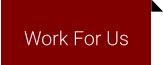 Work For Us